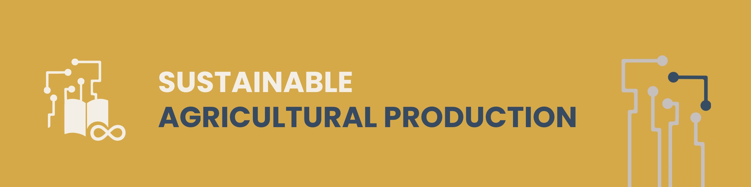Sustainable agricultural production