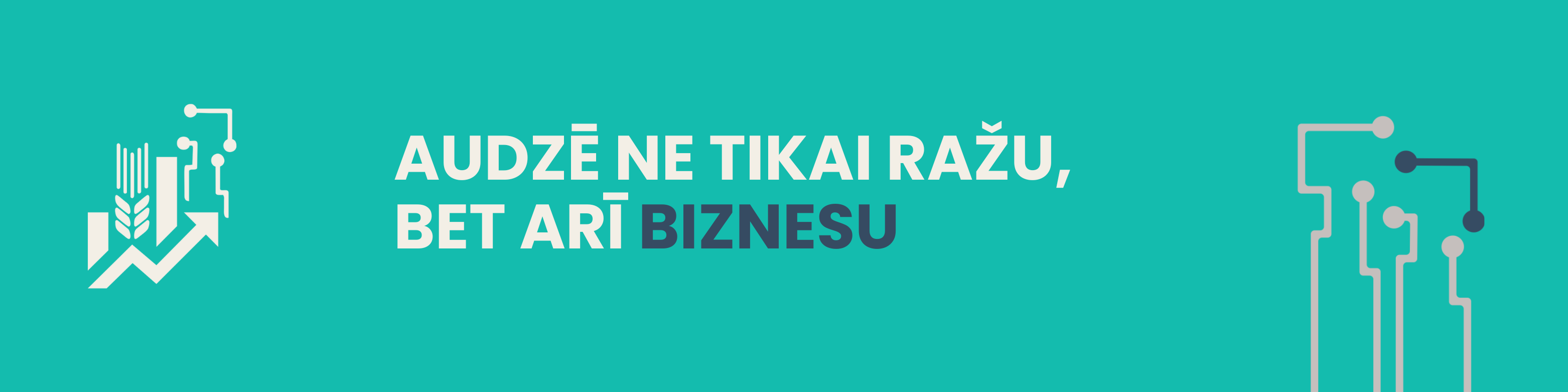 Programmas banneris - Audzē ne tikai ražu, bet arī biznesu
