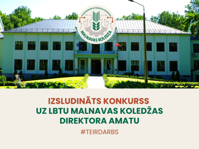 Izsludināts atkārtots atklāts konkurss uz LBTU Malnavas koledžas direktora amatu