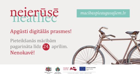 Pieteikšanās mācībām pieaugušajiem digitālo prasmju apguvei pagarināta līdz 24. aprīlim Pieteikšanās mācībām pieaugušajiem digitālo prasmju apguvei pagarināta līdz 24. aprīlim