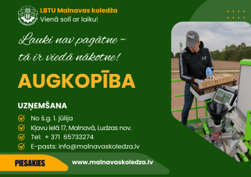 Nāc studēt "Augkopību" LBTU Malnavas koledžā! Nāc studēt "Augkopību" LBTU Malnavas koledžā!